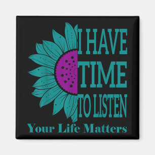 I Have Time To Listen Suicide Awareness Mental Sun Magnet