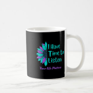 I Have Time To Listen Suicide Awareness Prevention Coffee Mug