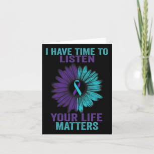 I Have Time To Listen Suicide Prevention Awareness Card