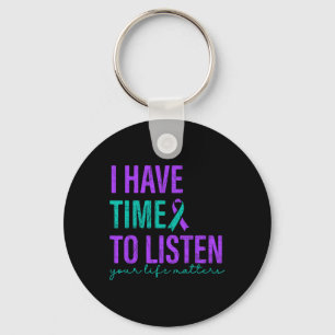 I Have Time To Listen Suicide Prevention Awareness Key Ring