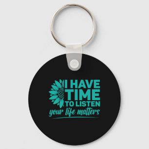 I Have Time To Listen Suicide Prevention Awareness Key Ring