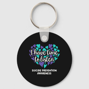 I Have Time To Listen Suicide Prevention Awareness Key Ring