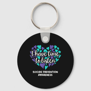 I Have Time To Listen Suicide Prevention Awareness Key Ring