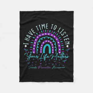I Have Time To Listen Support Suicide Prevention A Fleece Blanket
