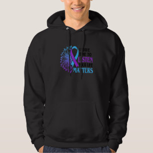 I Have Time to Listen Your Life Matters Suicide Aw Hoodie