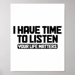 I Have Time To Listen Your Life Mental Health S Poster