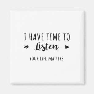 I Have Time To Listen Your Life Problems 1 Magnet