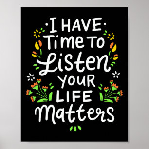 I Have Time To Listen Your Life Problems Cute Ment Poster