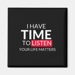 I Have Time To Listen Your Life Problems - Suicide Magnet