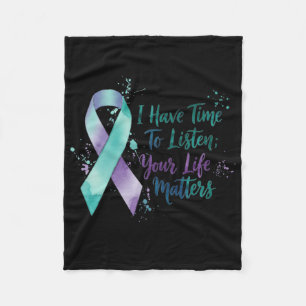 I Have Time To Listen Your Life Problems Suicide P Fleece Blanket