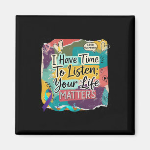 I Have Time To Listen Your Life Problems Suicide P Magnet