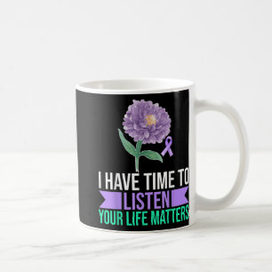 I Have Time To Listen Your Life S _1 Coffee Mug