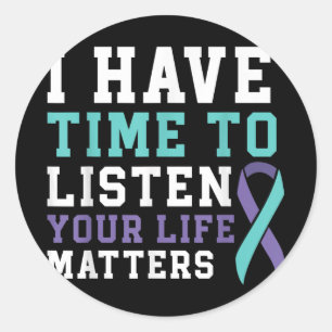 I Have Time To Listen Your Life S Mental Health _1 Classic Round Sticker