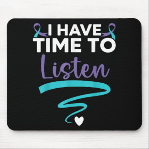 I Have Time To Listen Your Life S Mental Health Mouse Pad