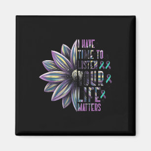 I Have Time To Listen Your Life S Suicide Awarenes Magnet