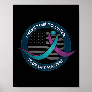 I Have Time To Listen Your Life S Suicide Preventi Poster