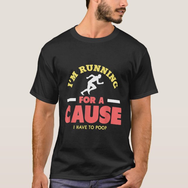 I Have To Poop Love Running Funny 5k 10k Runner Gi T-Shirt (Front)