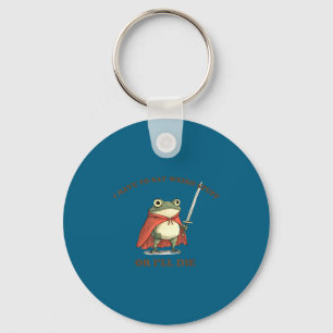 I Have To Say Weird Stuff Or I'll Die Funny Frog Key Ring