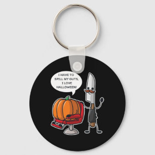 I Have To Spill My Guts I Love Halloween Pumpkin P Key Ring