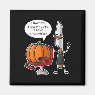 I Have To Spill My Guts I Love Halloween Pumpkin P Magnet