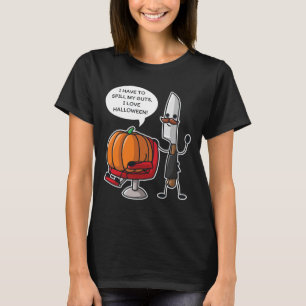 I Have To Spill My Guts I Love Halloween Pumpkin P T-Shirt