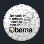 I HAVE TO TAKE AN OBAMA DARTBOARD<br><div class="desc">PolitiClothes.com | Political Clothing for Everyone! Browse 100's of Political Humour Tees and Election Designs on T-shirts,  Bumper Stickers,  Hoodies,  Buttons,  Cards,  Mugs,  Posters,  and More!. FOLLOW US ONLINE @: SHOP: http://www.Politiclothes.com FACEBOOK: http://www.facebook.com/politiclothes TWITTER: http://www.twitter.com/politiclothes</div>