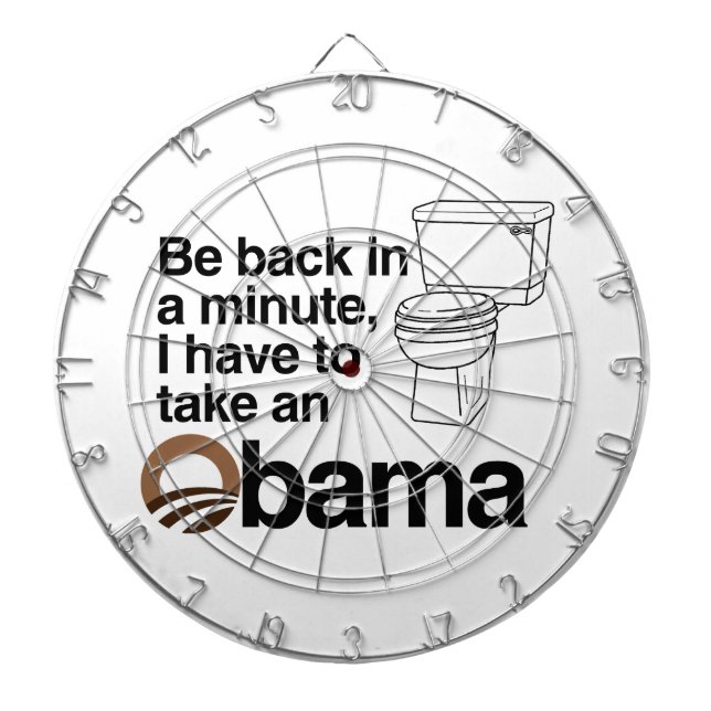 I HAVE TO TAKE AN OBAMA DARTBOARD (Front)