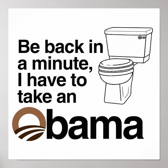 I HAVE TO TAKE AN OBAMA POSTER (Front)