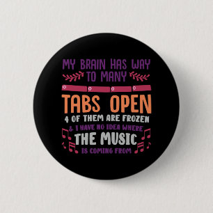 I Have Too Many Tabs Open Or Mental Health O Adhd 6 Cm Round Badge