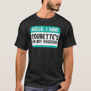 I Have Tourette Syndrome Awareness Teal Ribbon Dis T-Shirt