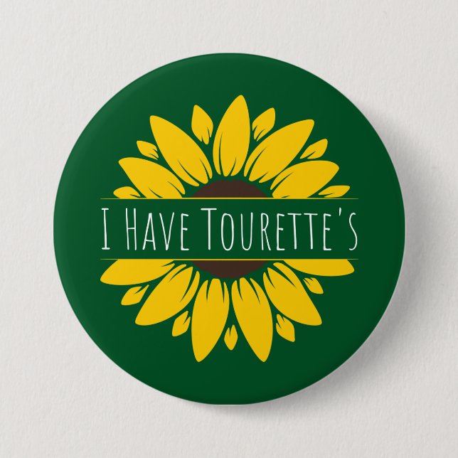 I Have Tourette's 7.5 Cm Round Badge (Front)