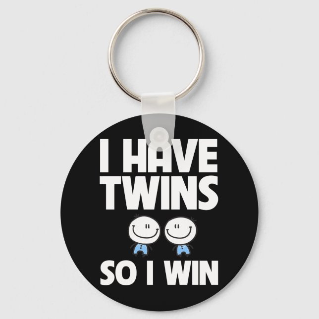 I Have Twins So I Win Funny Twin Mum Dad Key Ring (Front)