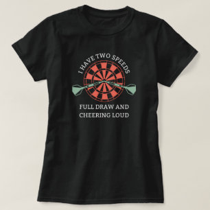 I Have Two Speeds   Archery Mum T-Shirt