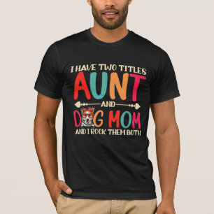 I Have Two Titles Aunt And Corgi Dog Mum Dog Mama T-Shirt