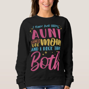I Have Two Titles Aunt And Dog Mum And I Rock Them Sweatshirt