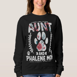 I have two titles aunt and phalene mum sweatshirt