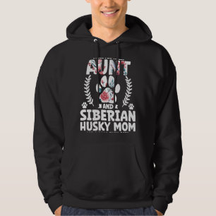 I have two titles aunt and siberian husky mum hoodie