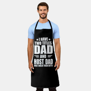 I have two titles best host dad fathers day ideas apron