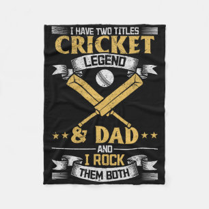 I Have Two Titles Cricket Legend And Dad Cricket P Fleece Blanket