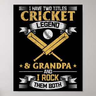 I Have Two Titles Cricket Legend And Grandpa Poster