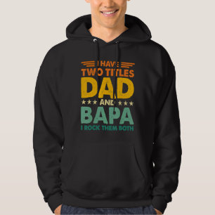 I Have Two Titles Dad And Bapa Retro Colour Papa F Hoodie