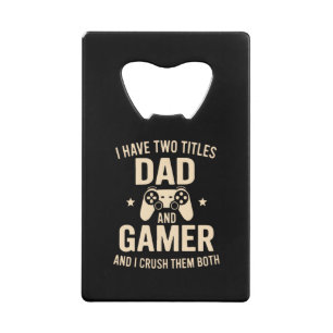 I Have Two Titles Dad And Gamer Funny Gaming Fathe