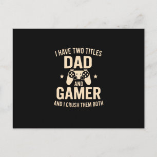 I Have Two Titles Dad And Gamer Funny Gaming Fathe Postcard