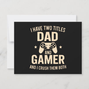 I Have Two Titles Dad And Gamer Funny Gaming Fathe Save The Date