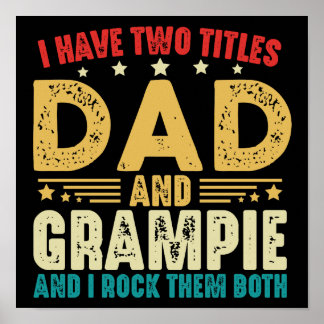 I Have Two Titles Dad And Grampie Father's Day Poster