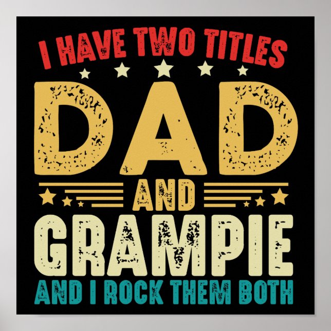 I Have Two Titles Dad And Grampie Father's Day Poster (Front)