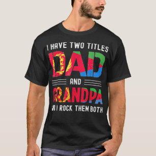 i have two titles dad and grandpa Eritrean men fat T-Shirt