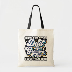 I Have Two Titles Dad And Grandpa Fathers Day Cool Tote Bag