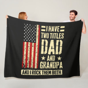 I Have Two Titles Dad And Grandpa Father'S Day Fleece Blanket