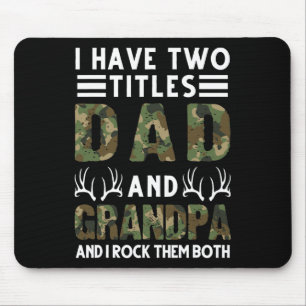 I Have Two Titles Dad And Grandpa Hunting Deer Mouse Pad